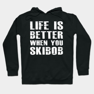 Skibob - Life is better when you skibob Hoodie